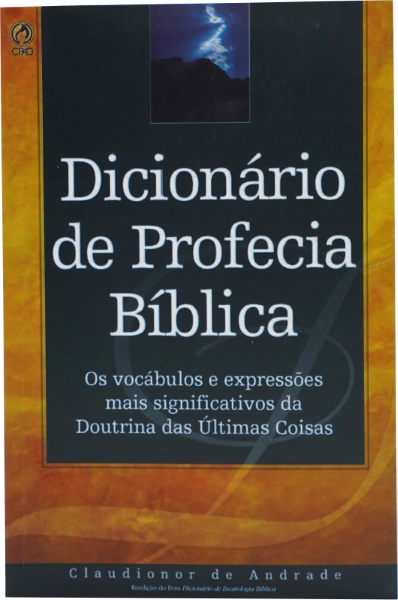 DICIONÁRIO DE PROFECIA BÍBLICA