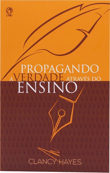 PROPAGANDO A VERDADE ATRAVÉS DO ENSINO