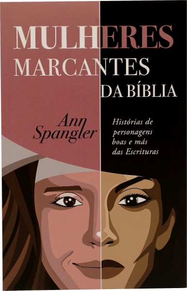 MULHERES MARCANTES DA BÍBLIA