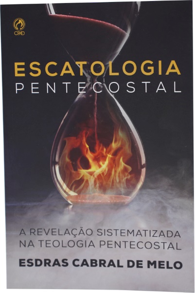 ESCATOLOGIA PENTECOSTAL