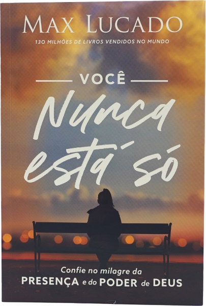 VOCÊ NUNCA ESTÁ SÓ