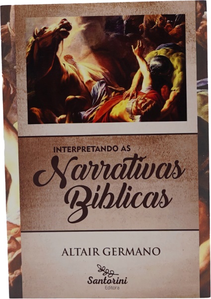 INTERPRETANDO AS NARRATIVAS BÍBLICAS