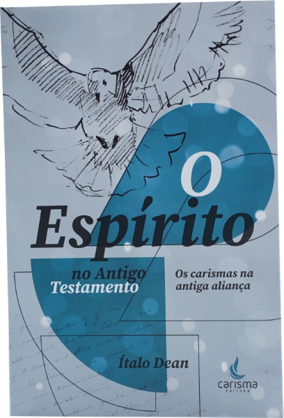 O ESPÍRITO NO ANTIGO TESTAMENTO