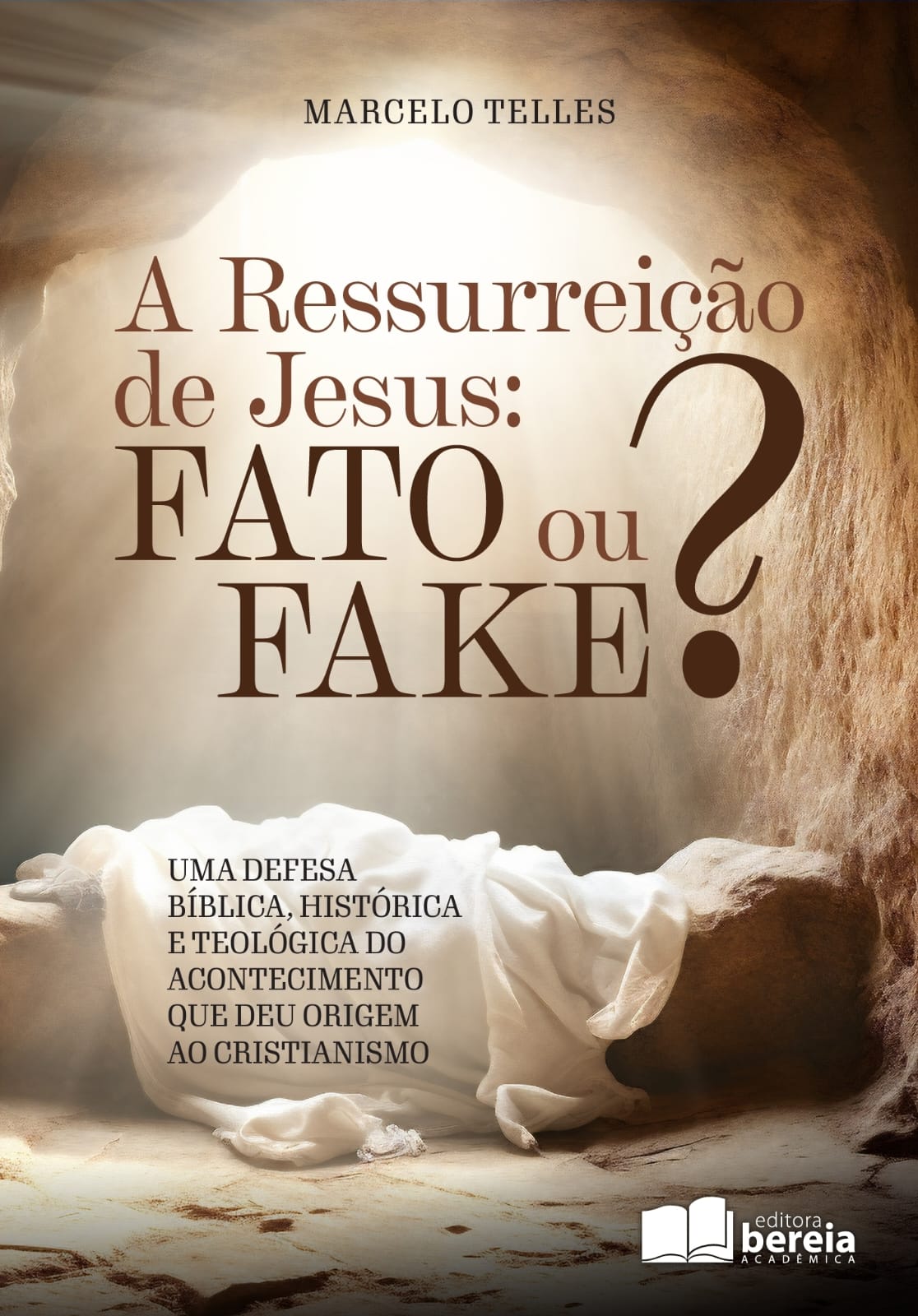 A RESSURREIÇÃO DE JESUS: FATO OU FAKE?