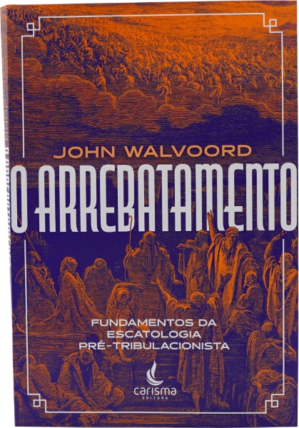 O ARREBATAMENTO