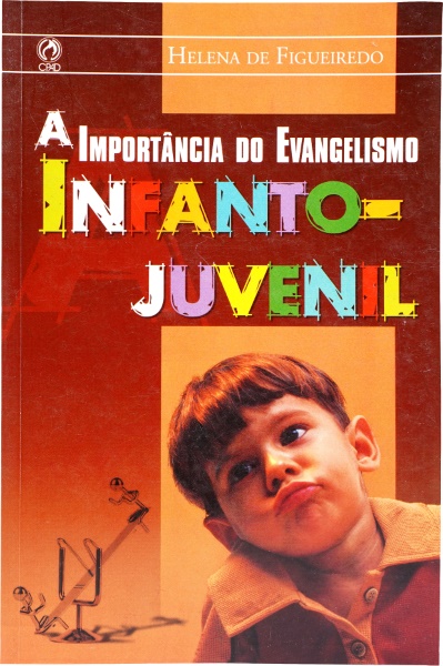 A IMPORTÂNCIA DO EVANGELISMO INFANTO-JUVENIL