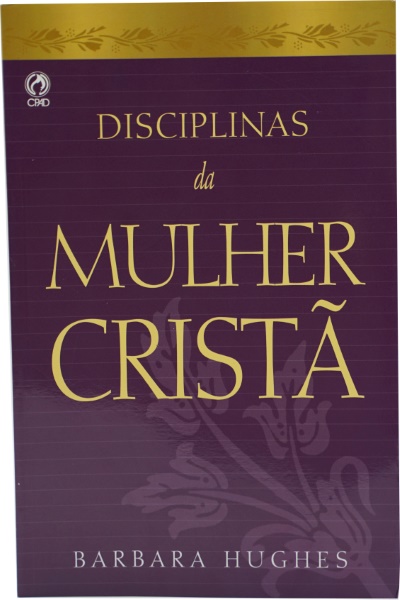 DISCIPLINAS DA MULHER CRISTÃ