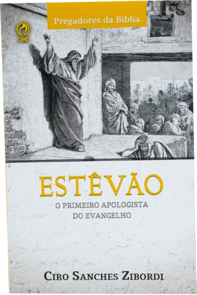 ESTEVÃO O PRIMEIRO APOLOGISTA DO EVANGELHO