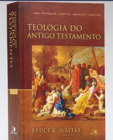 TEOLOGIA DO ANTIGO TESTAMENTO DE BRUCE K. WALTKE, Livraria Bereia