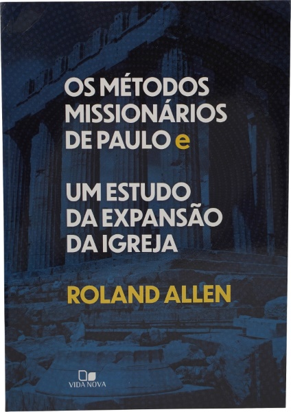 OS MÉTODOS MISSIONÁRIOS DE PAULO E UM ESTUDO