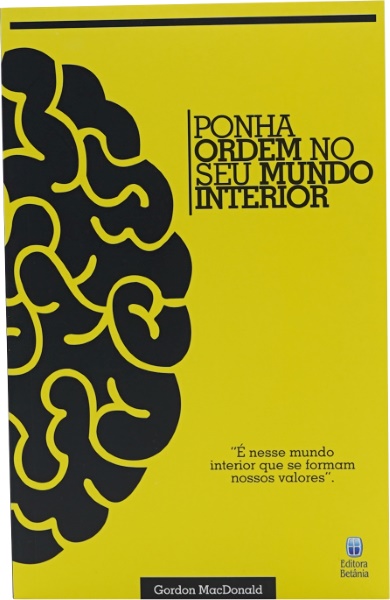 PONHA ORDEM NO SEU MUNDO INTERIOR