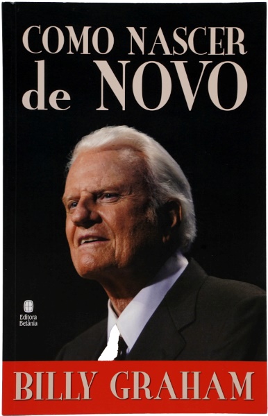 COMO NASCER DE NOVO | BILLY GRAHAM