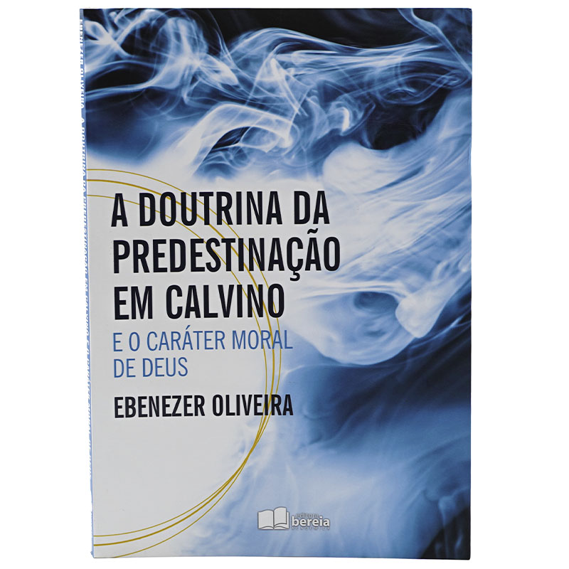 A DOUTRINA DA PREDESTINAÇÃO EM CALVINO