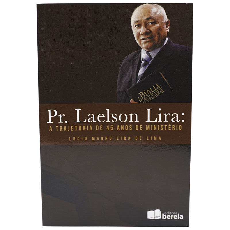 PR. LAELSON LIRA A TRAJETÓRIA DE 45 ANOS