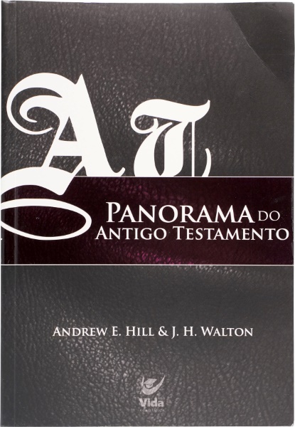 PANORAMA DO ANTIGO TESTAMENTO | JOHN H. WALTON