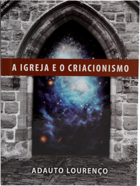 A IGREJA E O CRIACIONISMO - FIEL