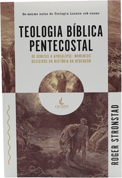 TEOLOGIA BÍBLICA PENTECOSTAL